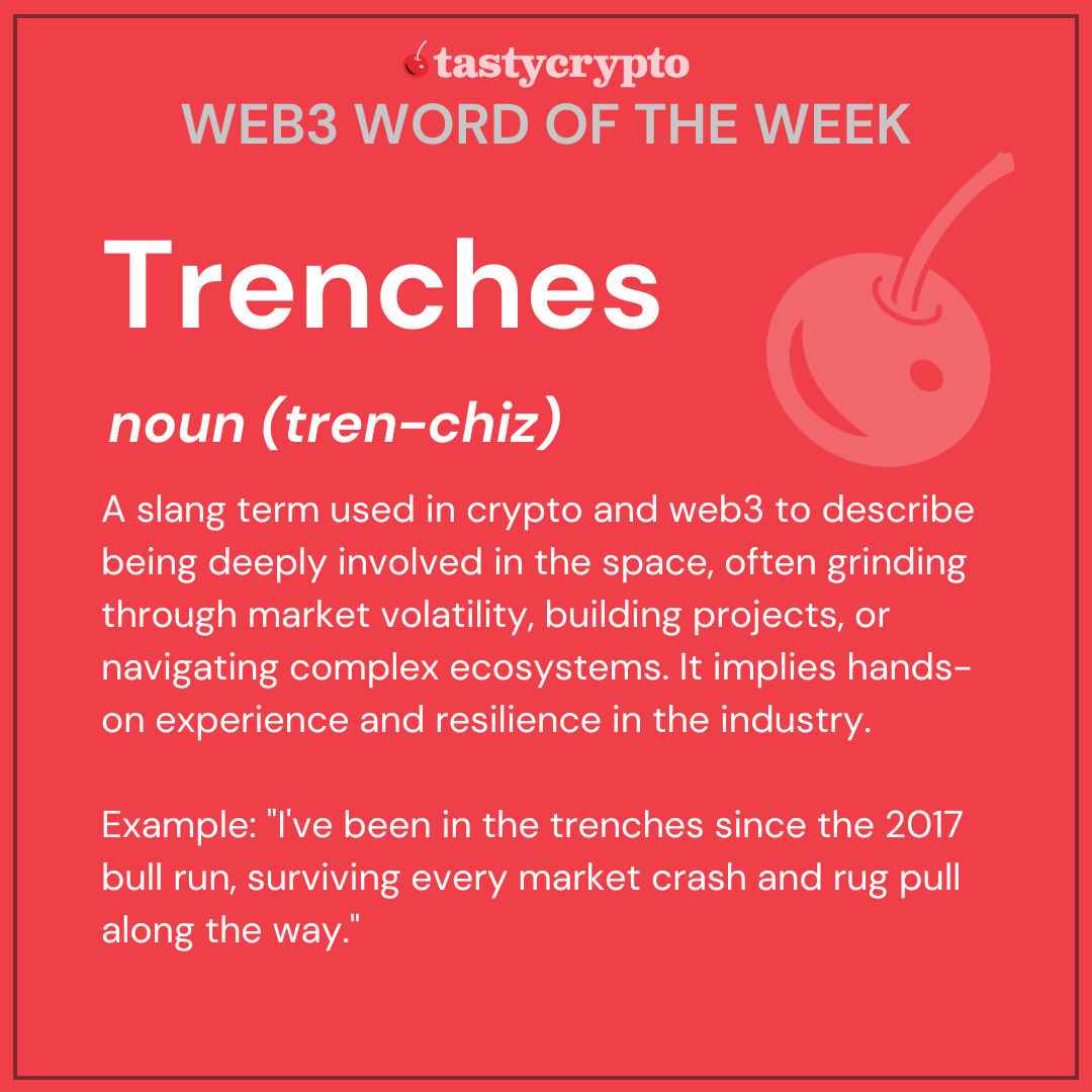 tastycrypto W3WOW - Web3 Word of the Week - Trenches defined